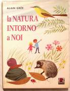 La natura intorno a noi + elegante cofanetto di Alain Grée; AMZ Editrice, 1969 