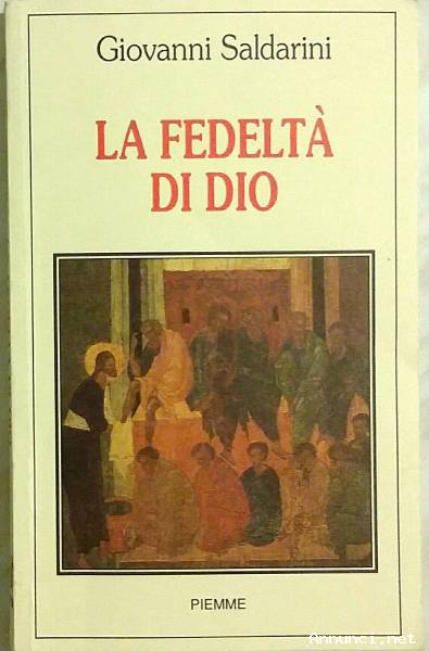 La fedeltà di Dio di Giovanni Saldarini 1°Ed.Piemme, 1992 come nuovo