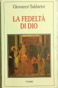 La fedeltà di Dio di Giovanni Saldarini 1°Ed.Piemme, 1992 come nuovo 