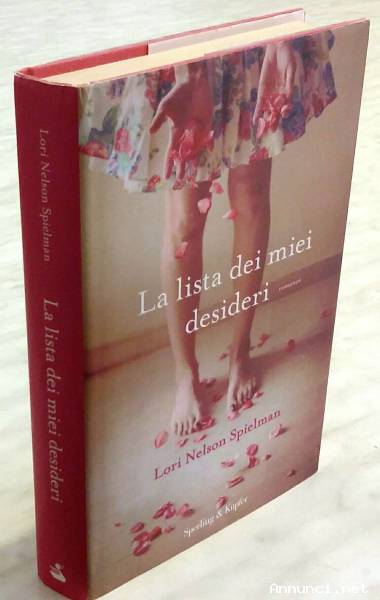 La lista dei miei desideri di Lori Nelson Spielman Editore: Sperling & Kupfer, 2013 come nuovo
