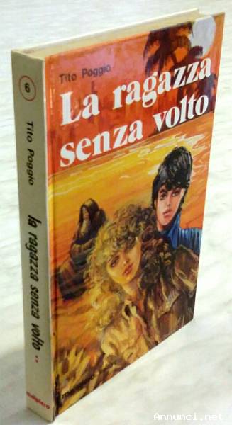 La ragazza senza volto di Tito Poggio Ed.Malipiero, 1979 perfetto