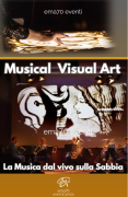 MUSICAL VISUAL ART - ARTE E MUSICA - UN CONNUBBIO PERFETTO DI GRANDE IMPATTO - PER EVENTI DI PIAZZA 