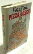 Pizza rossa di Giorgio Forattini 1°Ed.Arnoldo Mondadori, ottobre 1991 perfetto 