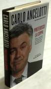 Preferisco la coppa di Carlo Ancelotti e Alessandro Alciato Ed.Rizzoli, 2009 come nuovo