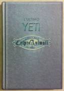 L’ ultimo yeti. Criptoanimali vol.1 di Alberto Melis Piemme 2007 nuovo
