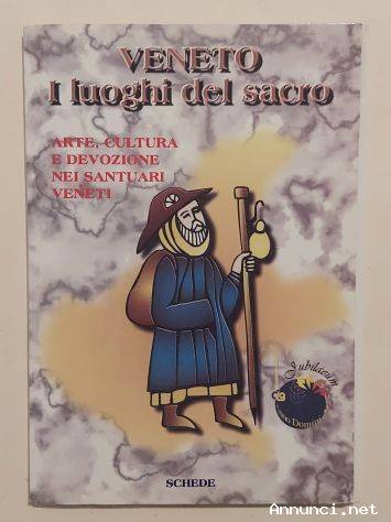 "VENETO. I LUOGHI DEL SACRO”: 16 SCHEDE REALIZZATE DAL CENTRO TURISTICO GIOVANILE CLAUDIO FONTA