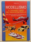 Modellismo il grande libro del radiocontrollo di Giorgio Pini Ed.De Vecchi,1996