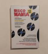 Discomania ’50-’90 di Claudio Aloi-Giorgio Prigione Editore: Tipografia F.lli Moglia, gennaio 1998 