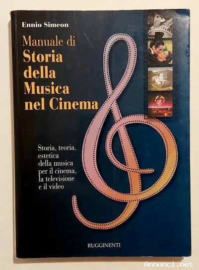 Manuale di storia della musica nel cinema di Ennio Simeon; Ed.Rugginenti, 1995 perfetto