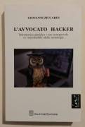 ' avvocato hacker.Informatica giuridica di Giovanni Ziccardi Ed.Giuffrè, 2012