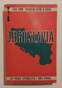 Jugoslavia con itinerari automobilistici e carta stradale Ed: Valmartina, Firenze Guide Fodor, 1976