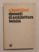 Elementi di architettura tecnica di Enzo Bandelloni Ed.CLEUP, marzo 1975