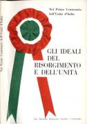 Gli ideali del risorgimento e dell'unità a cura di Giuseppe Talamo Ente nazionale biblioteche, Roma 