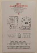 Guida alla Venezia Minore di Egle Renata Trincanato Ed.Canal Libri, Cannaregio Venezia, 1989