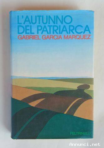 L’ autunno del patriarca di Gabriel Garcia Marquez 1°Edizione Feltrinelli, Milano 1975