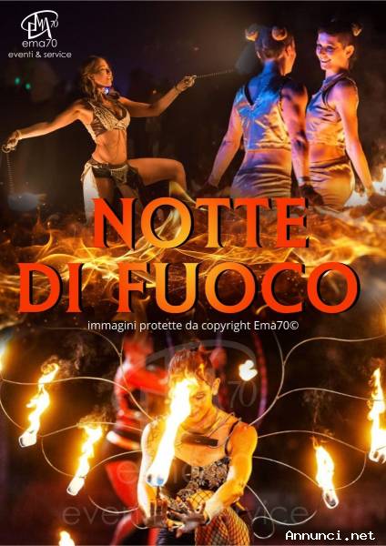 DANZIAMO CON IL FUOCO – EVENTO UNICO IN ITALIA – COSTUMI SCENOGRAFICI – SFILATA LUMINOSA PER LE VIE