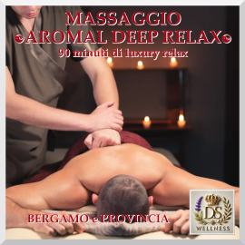 Massaggio Rilassante “AROMAL DEEP RELAX” su tutto il corpo per uomo o donna