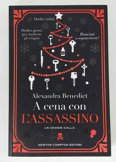 A cena con l'assassino di Alexandra Benedict Ed.Newton Compton Editori, novembre 2022 come nuovo