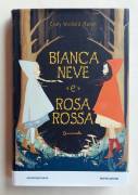 Bianca neve e Rosa rossa di Emily Winfield Martin 1°Ed.Mondadori, ottobre 2018 come nuovo