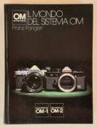 Il mondo del sistema OM-1 OM-2 di Franz  Pangerl Ed.Polycolor, Milano dicembre 1976 perfetto 