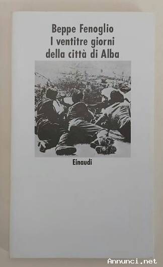 I ventitre giorni della città di Alba di Beppe Fenoglio Ed.Einaudi, 1989