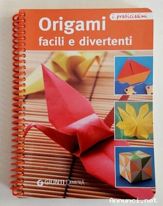 Origami facili e divertenti edizione illustrata Ed.Giunti Demetra, 2010 come nuovo