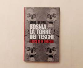 Bosnia.La torre dei Teschi.Lessico di un genocidio di Mimmo Lombezzi Ed.CDE, 1996