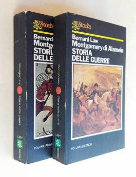 Storia delle guerre Vol.1-2 Bernard Law Montgomery di Allamein 1°Ed.Rizzoli,1980