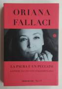 La paura è un peccato.Lettere da una vita straordinaria di Oriana Fallaci Ed.Rizzoli, 2016 come nuov