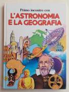 Primo incontro con l’Astronomia e la geografia Edizioni Paoline, 1985