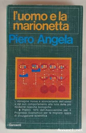 L'uomo e marionetta di Piero Angela Ed.Garzanti, Milano ottobre 1985
