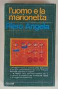 L'uomo e marionetta di Piero Angela Ed.Garzanti, Milano ottobre 1985