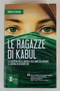 Le ragazze di Kabul di Roberta Gately Ed.Newton Compton Editori, giugno 2012