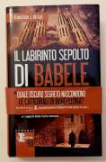 Il labirinto sepolto di Babele di Francisco J.de Lys 1°Ed.Newton Compton Editori, settembre 2012