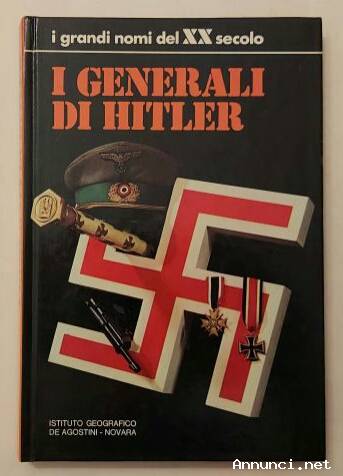 I Generali di Hitler di Enzo Biagi Ed.De Agostini, 1973 perfetto