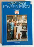 HAPPY DAYS! FONZIE SUPERSTAR DI WILLIAM JOHNSTON Editrice La Sorgente, Milano 1979