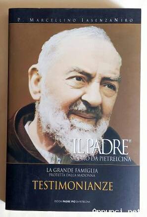 Il Padre San Pio da pietrelcina testimonianze 3 di P. Marcellino Iasenzaniro Ed.Padre Pio da Pietrel