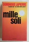 Mille soli di Dominique Lapierre 1°Ed: Mondadori, ottobre 1997 perfetto 