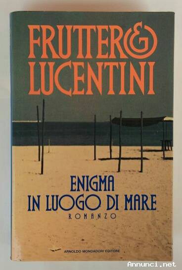 Enigma in luogo di mare di Carlo Fruttero e Franco Lucentini 1°Edizione Mondadori, ottobre 1991 com