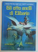 Gli otto anelli di Elibarin di Luis Bermejo Rojo e Antonio Segura Editore: 1984, Milano
