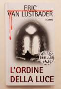L'ordine della luce di Eric Van Lustbader 1°Ed.Piemme, marzo 2011 come nuovo