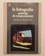 La fotografia: Principi di composizione di Andreas Feininger 3°Ed.A.Vallardi, maggio 1984