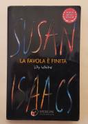La favola è finita. Lily White di Susan Isaacs Editore:Sperling & Kupfer, novembre 2000 La favola è finita. Lily White di Susan Isaacs Editore:Sperling & Kupfer, novembre 2000
