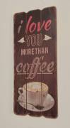 Targa in legno con scritta "I Love You More Than Coffee", da appendere,  decorazione da pa