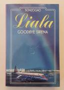 Goodbye Sirena di Liala; 1°Ed.Sonzogno, giugno 1991 come nuovo 