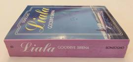 Goodbye Sirena di Liala; 1°Ed.Sonzogno, giugno 1991 come nuovo 