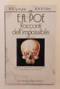 Racconti dell’impossibile. Ed.integrale di Edgar A.Poe; 1°Ed.Newton Compton, 1994 ottimo