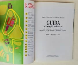 Guida ai luoghi salesiani.Storia•Spiritualità•Arte.Sue strade di Don Bosco Ed.Elle Di Ci, 1987