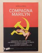 Compagna Marilyn.Comunista, spia, cospiratrice Mario La Ferla Ed.Stampa Alternativa  2008