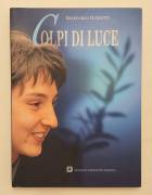 Colpi di luce di Giancarlo Guidotti Ed.Progetto, Padova 2002 nuovo